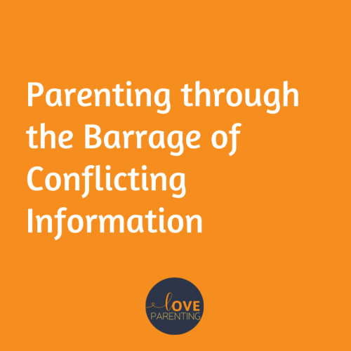 Parenting through the Barrage of Conflicting Information