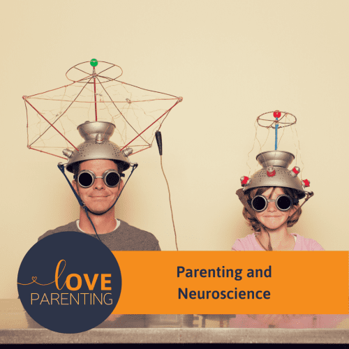 Parenting and Neuroscience